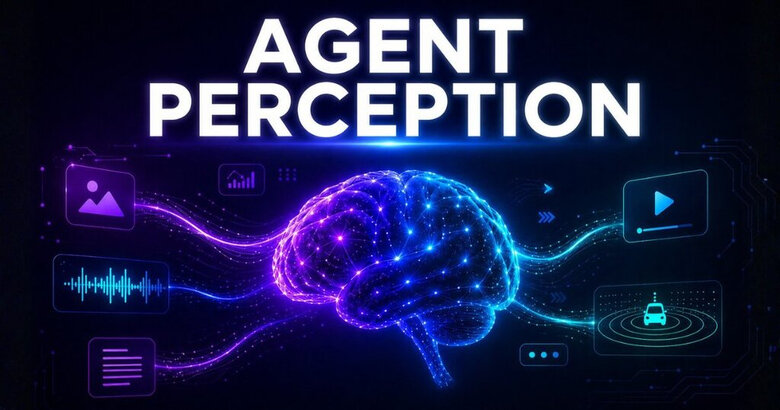 Agent Perception