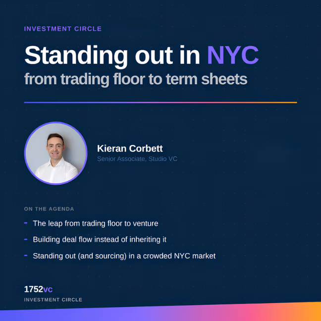 Investment Circle: Standing out in NYC with Kieran Corbett, Senior Associate at Studio VC
