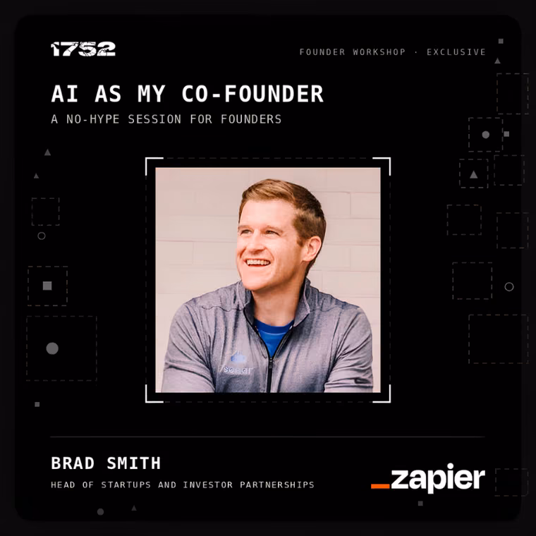 Founder Workshop: AI as My Co-Founder with Brad Smith of Zapier