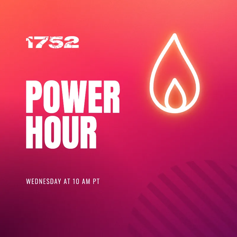 1752 Power Hour, Wednesday at 10 AM PT, flame thumbnail