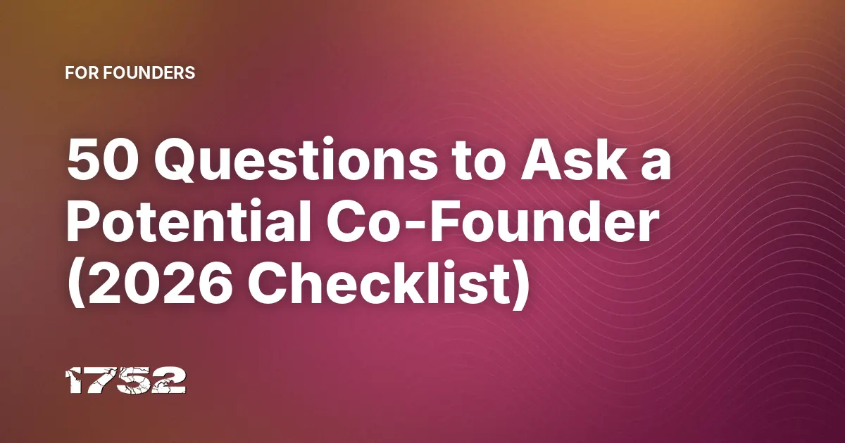 50 Questions to Ask a Potential Co-Founder (2026 Checklist)