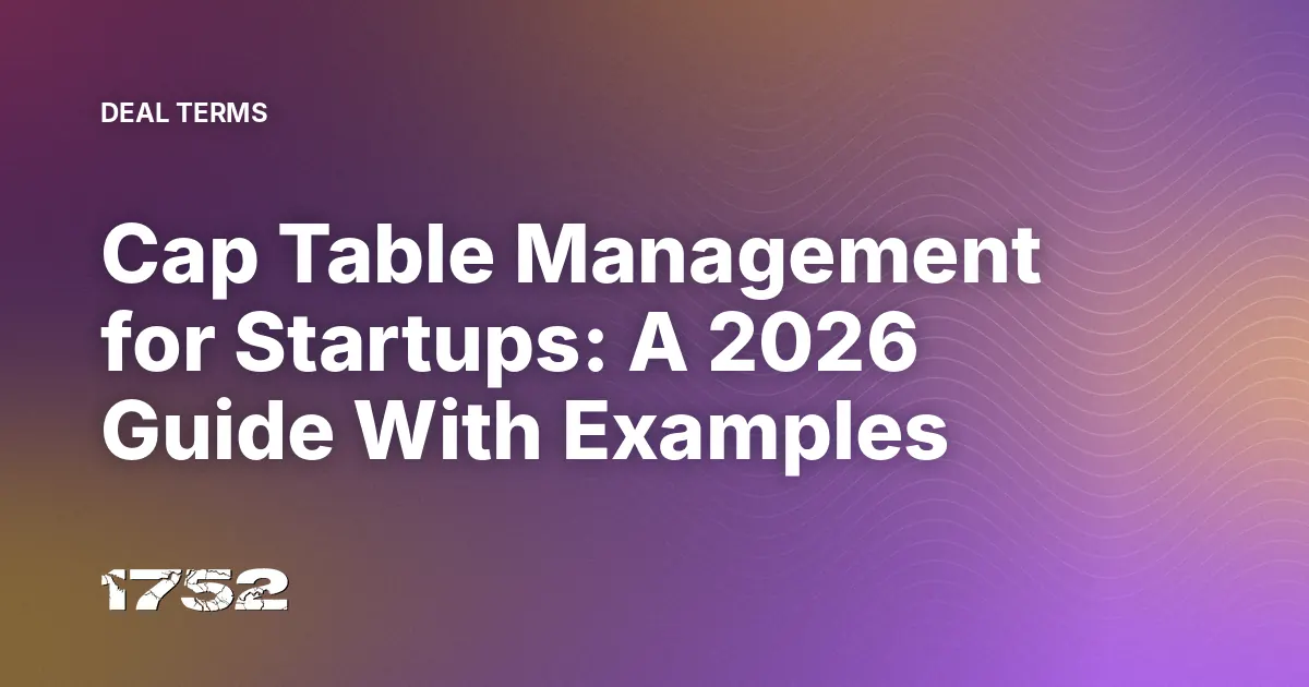 Cap Table Management for Startups: A 2026 Guide With Examples