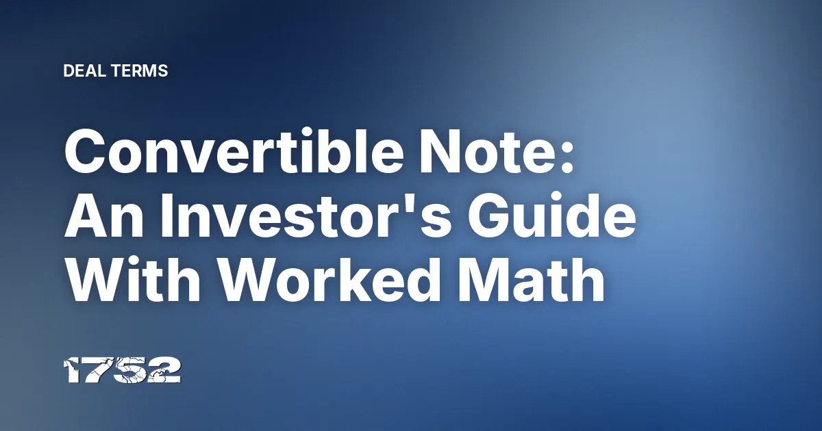Convertible Note: An Investor's Guide With Worked Math