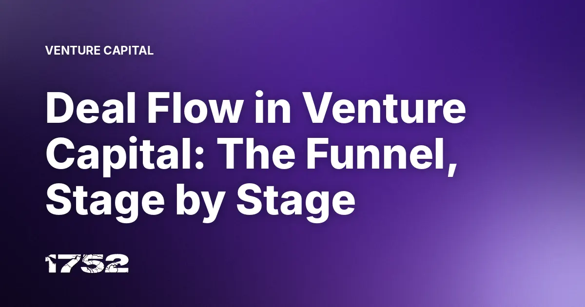 Deal Flow in Venture Capital: The Funnel, Stage by Stage
