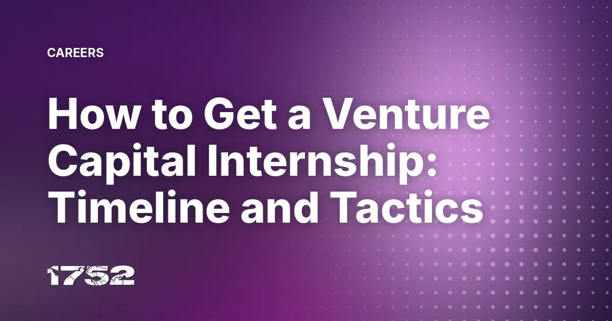 How to Get a Venture Capital Internship: Timeline and Tactics