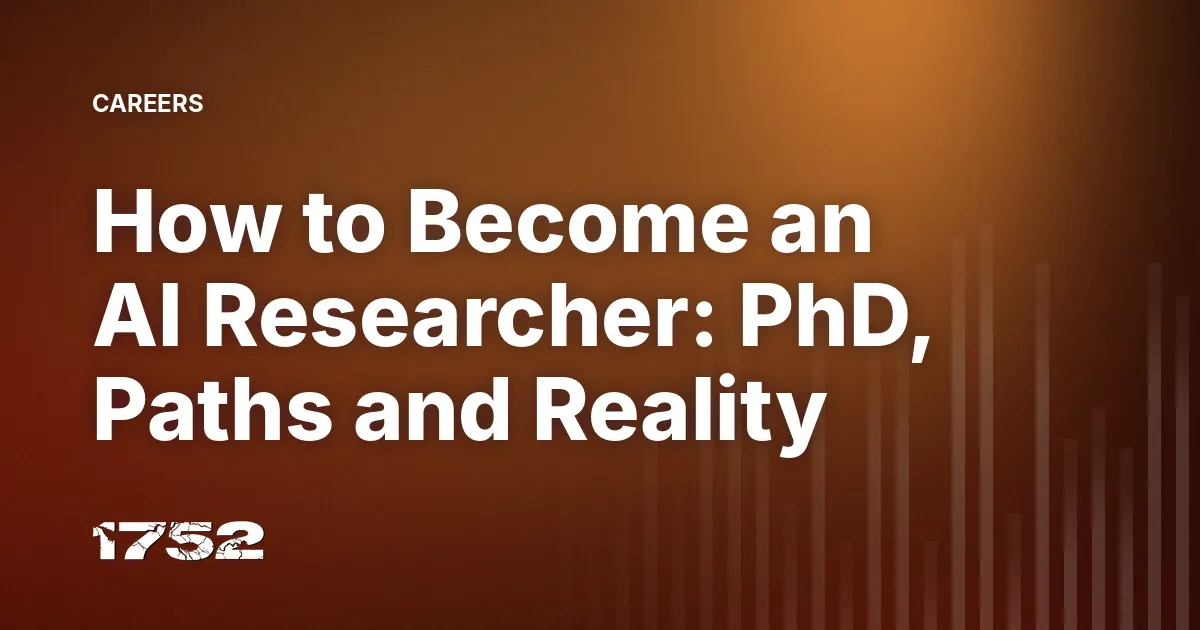 How to Become an AI Researcher: PhD, Paths and Reality