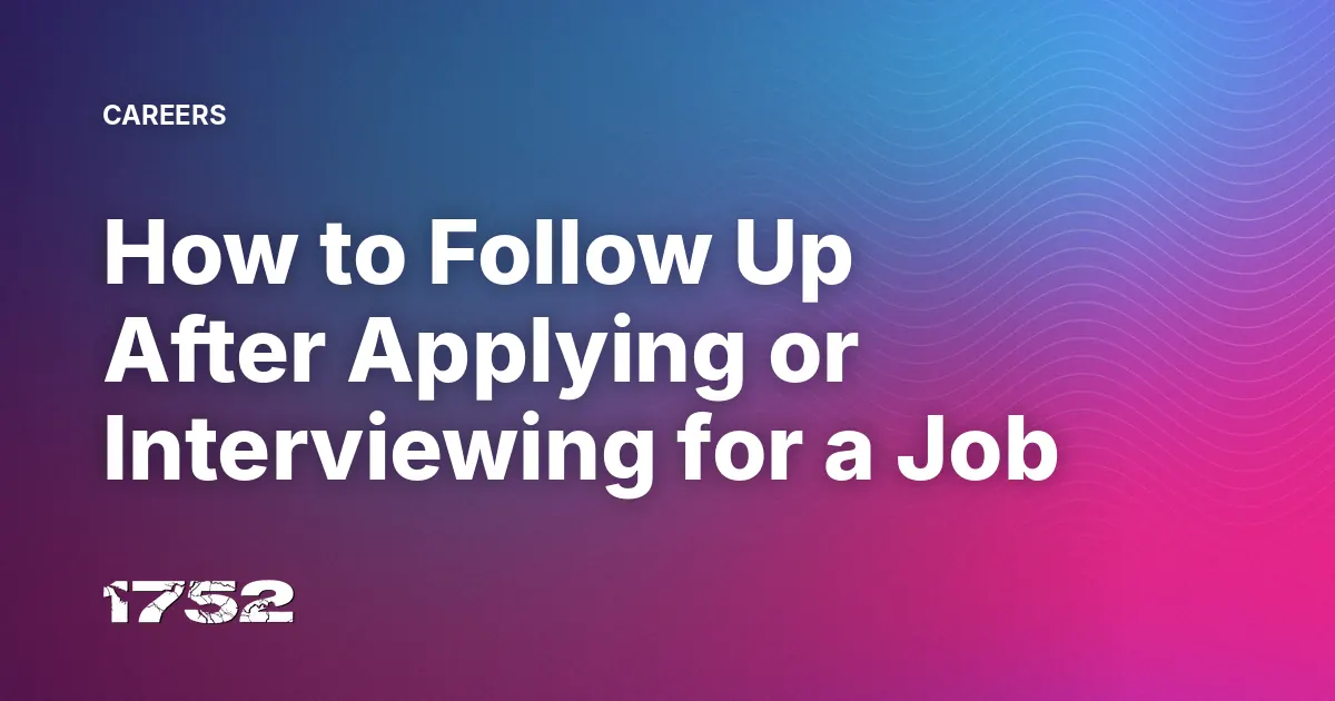 How to Follow Up After Applying or Interviewing for a Job