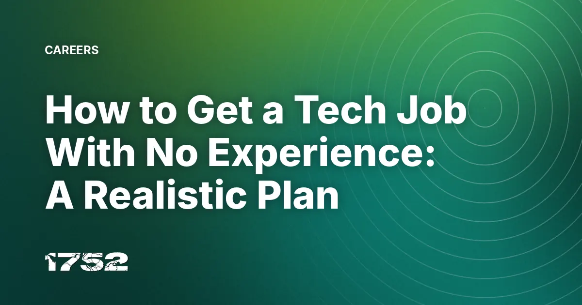 How to Get a Tech Job With No Experience: A Realistic Plan
