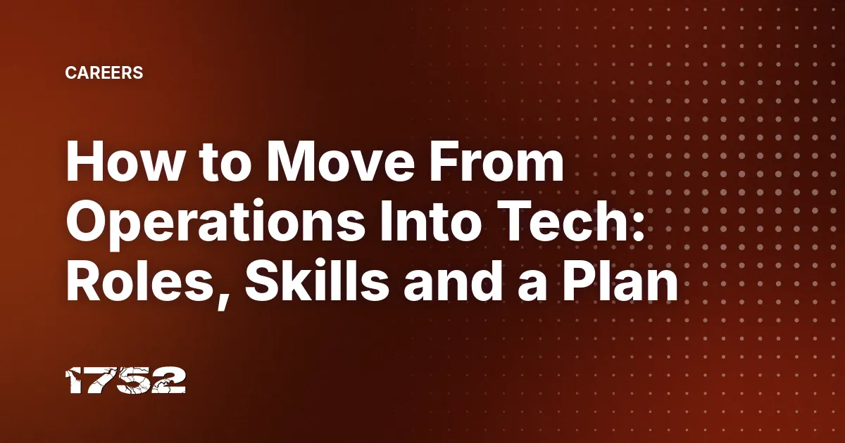 How to Move From Operations Into Tech: Roles, Skills and a Plan