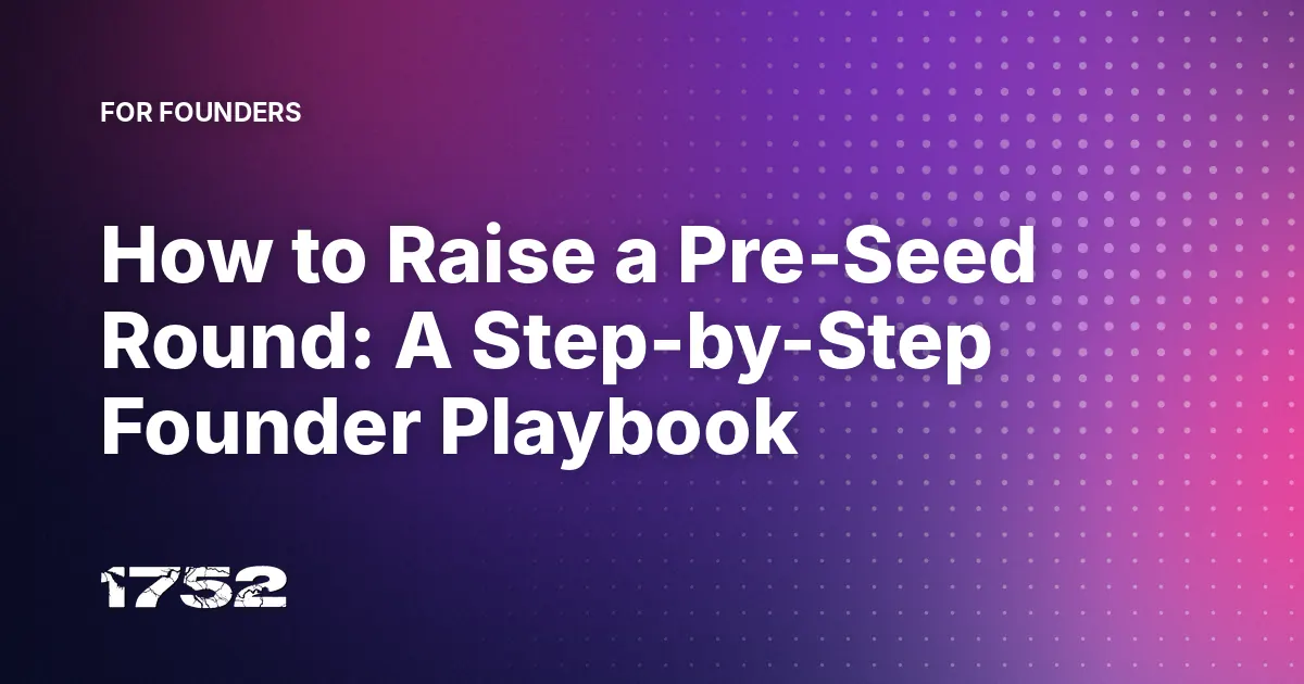 How to Raise a Pre-Seed Round: A Step-by-Step Founder Playbook