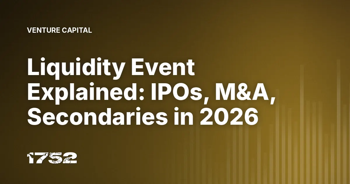 Liquidity Event Explained: IPOs, M&A, Secondaries in 2026