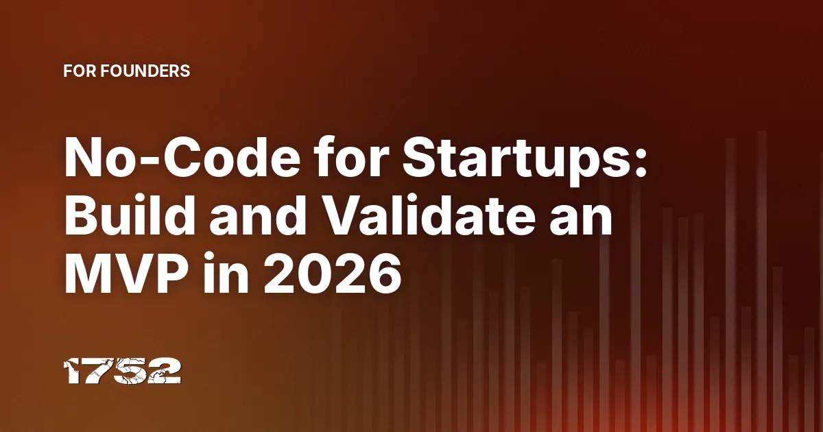 No-Code for Startups: Build and Validate an MVP in 2026