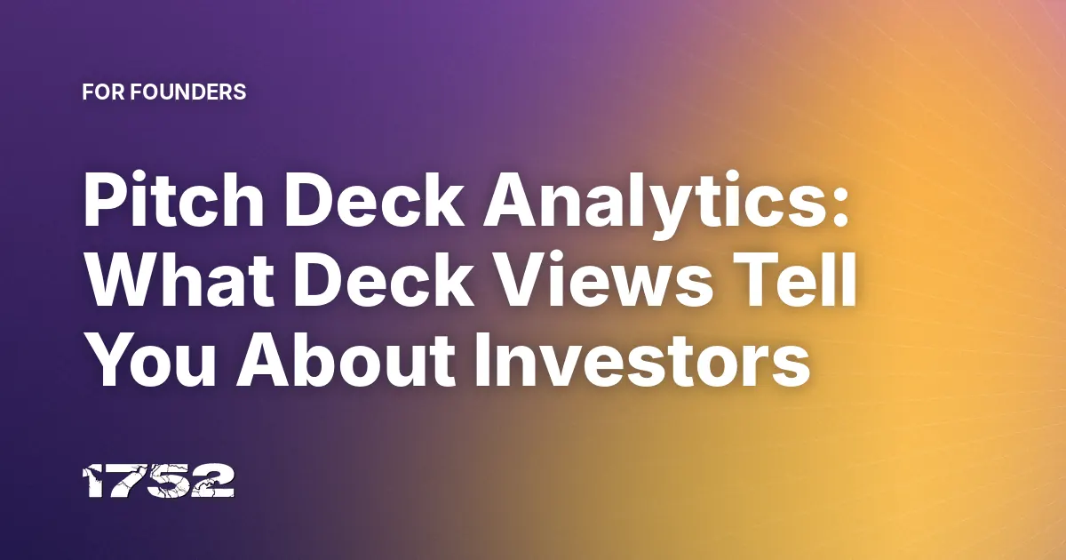 Pitch Deck Analytics: What Deck Views Tell You About Investors