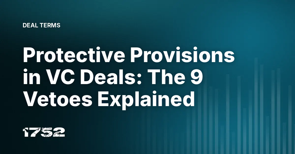 Protective Provisions in VC Deals: The 9 Vetoes Explained