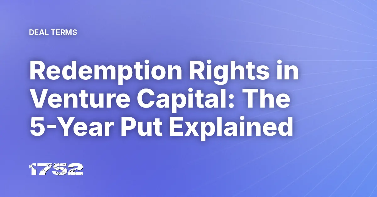 Redemption Rights in Venture Capital: The 5-Year Put Explained
