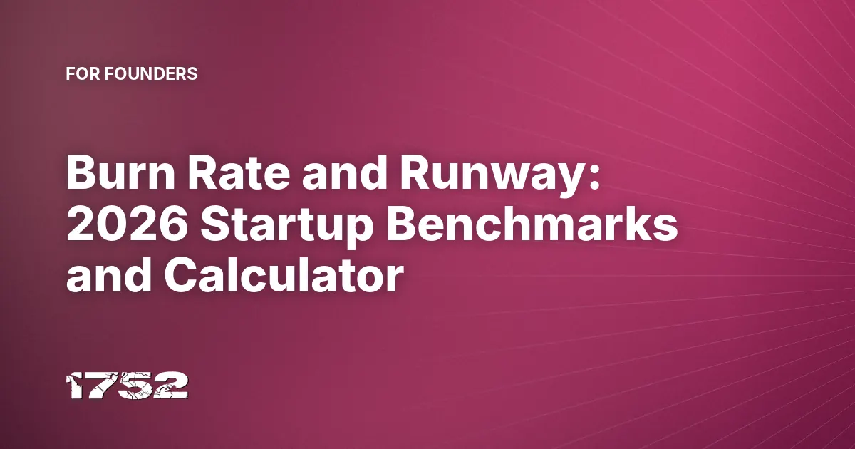 Burn Rate and Runway: 2026 Startup Benchmarks and Calculator
