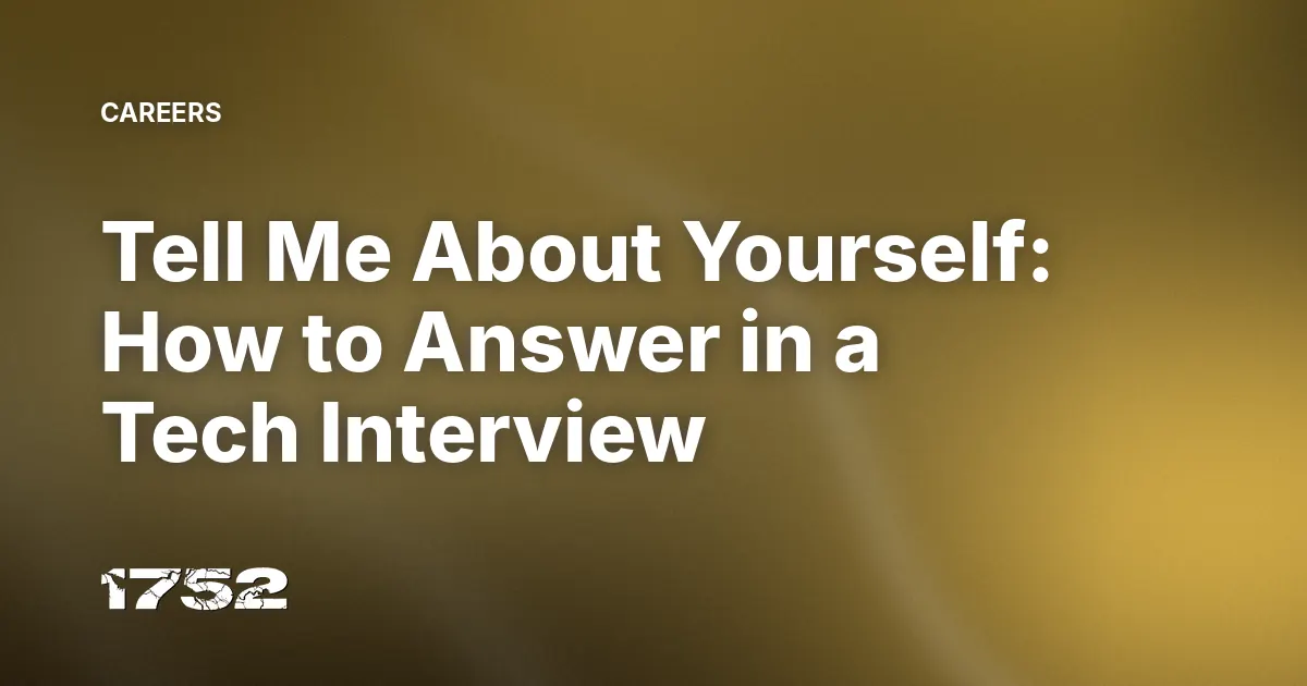 Tell Me About Yourself: How to Answer in a Tech Interview