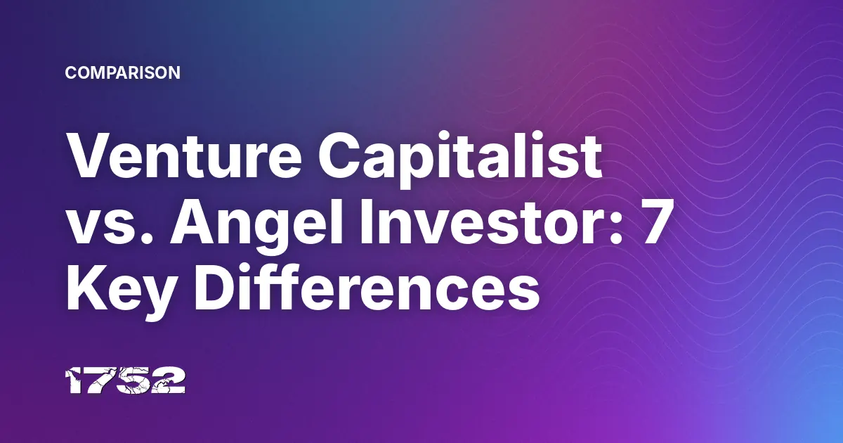 Venture Capitalist vs. Angel Investor: 7 Key Differences