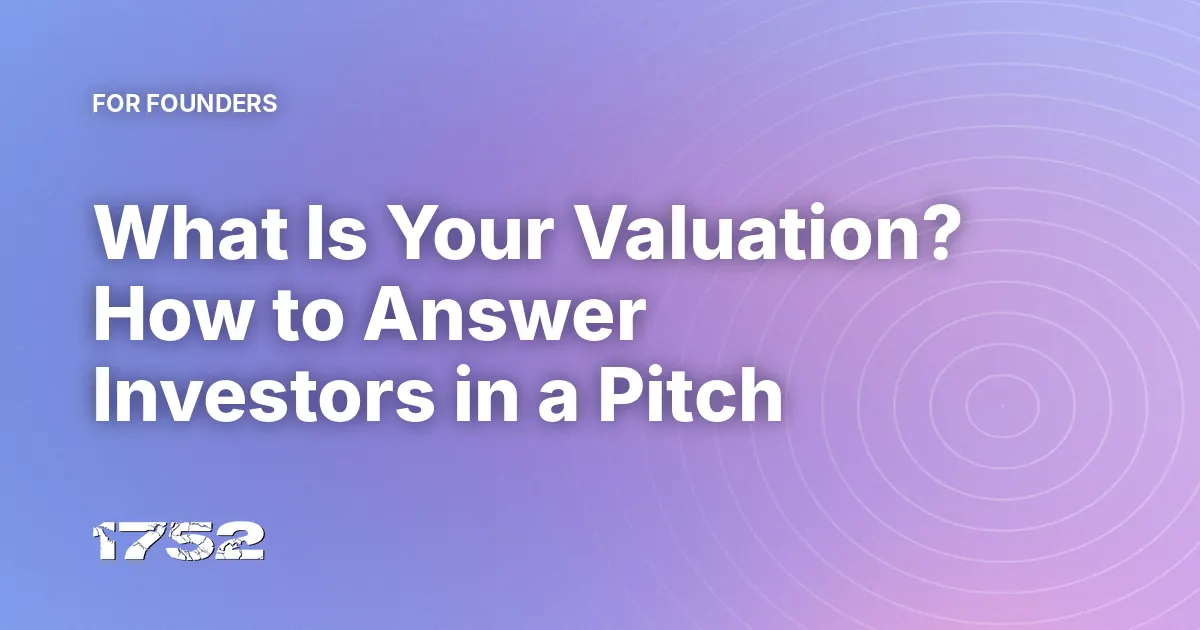 What Is Your Valuation? How to Answer Investors in a Pitch